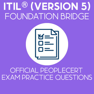 itil (version 5) foundation bridge peoplecert official practice mock exam questions