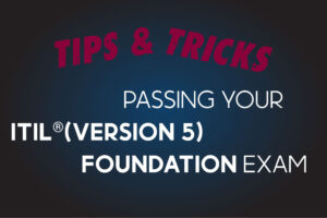 top tips and tricks to pass your itil version 5 foundation exam