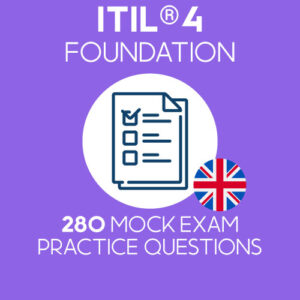 280 ITIL 4 Foundation mock exam questions prepared by Value Insights, bundled into 4 separate exams with 40 questions in each to simulate the official ITIL 4 Foundation exam.
